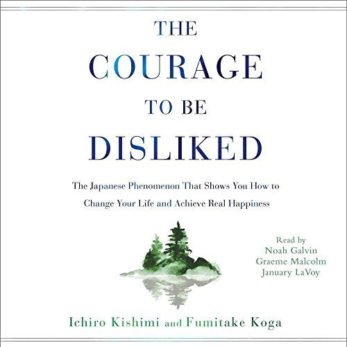 The Courage to Be Disliked